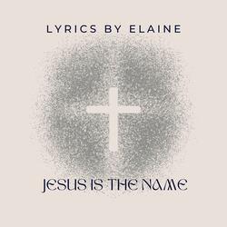 Jesus Is The Name