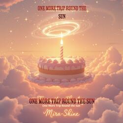 One More Trip Round The Sun