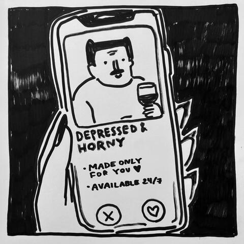 Depressed & Horny