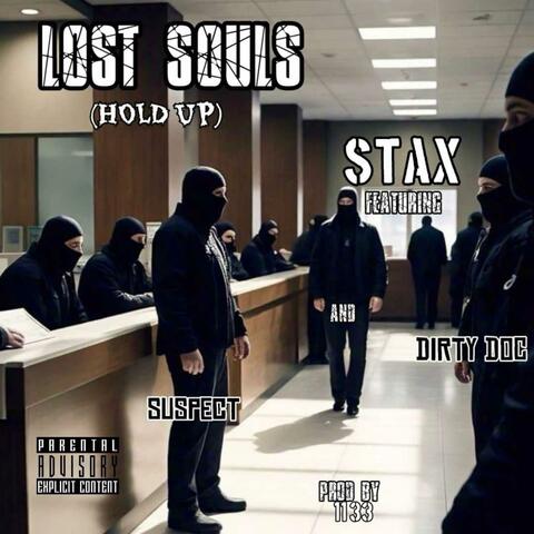 Lost Souls (Hold Up) (feat. Dirty Doc & Suspect)