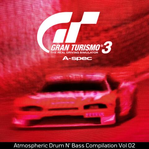Gran Turismo Vol 02 (Atmospheric Drum N' Bass Compilation)