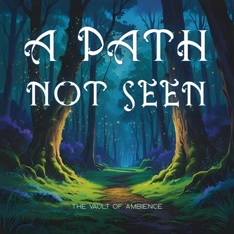 A Path Not Seen