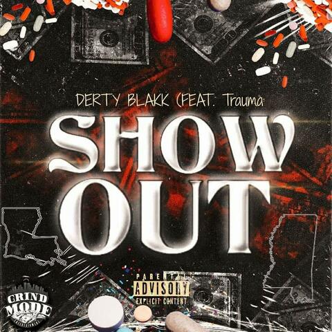 Show Out (feat. Trauma)