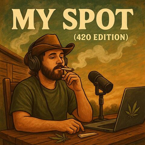 My Spot (420 Edition)