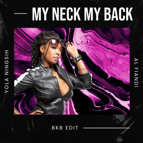 My Neck My Back (AL Fiandi & Yola Ningsih BKB Edit)