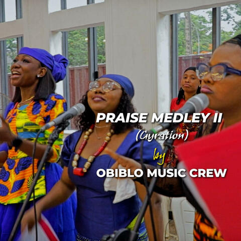 Praise Medley II (Gyration)