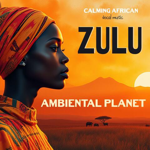 ZULU Calming African Vocal Music