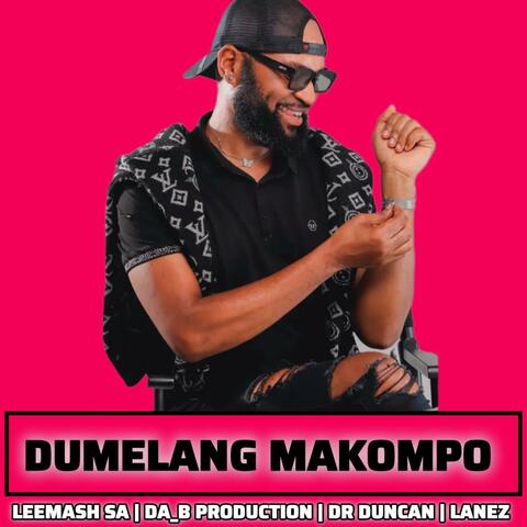 Dumelang makompo (feat. Da-B Production, Leemash & Dr Duncan)