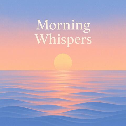 Morning Whispers