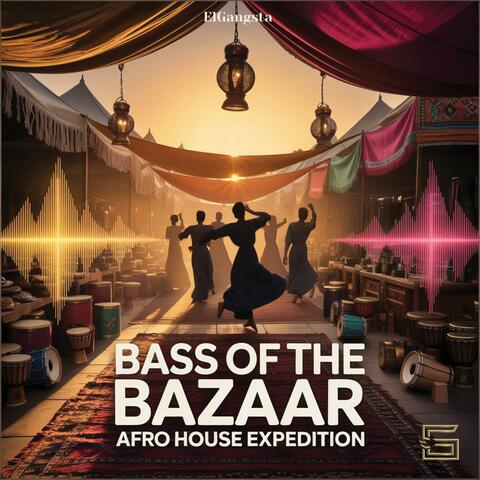 Bass of the Bazaar (Afro House Expedition)