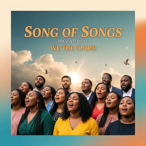 Song of Songs presented by WE the Choir