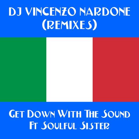 Get Down With The Sound (Remixes)