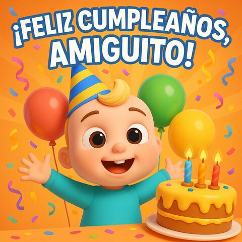 ¡Feliz Cumpleaños, Amiguito!