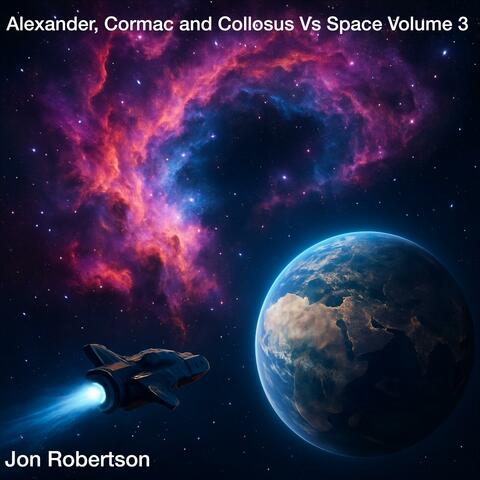 Alexander, Cormac and Collosus Vs Space Volume 3