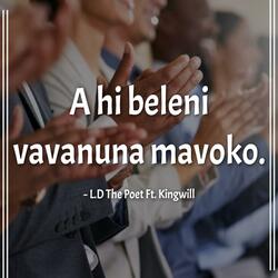 A hi beleni vavanuna mavoko (feat. Kingwill & Snipes)