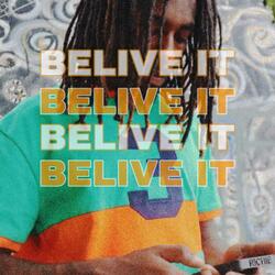 Belive it