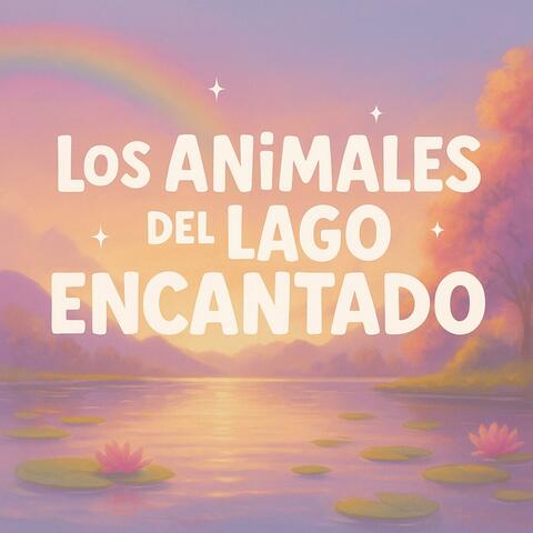 LOS ANIMALES DEL LAGO ENCANTADO