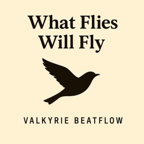What Flies Will Fly
