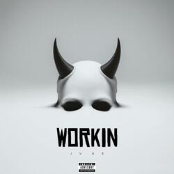 Workin