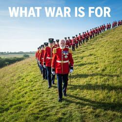 What War is For