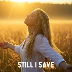Still I Save