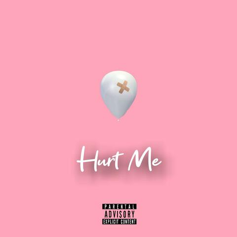 Hurt Me