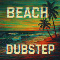 Summer Beach Party Dubstep Hit Song