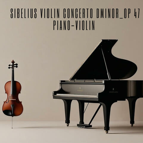 Sibelius Violin concerto Dm op.47 Piano and Violin