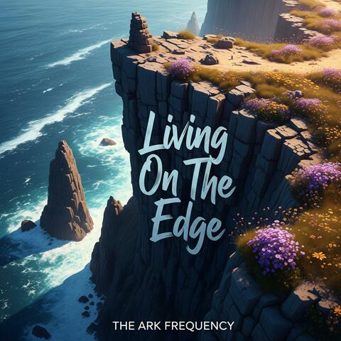 Living On The Edge