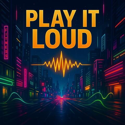 Play It Loud