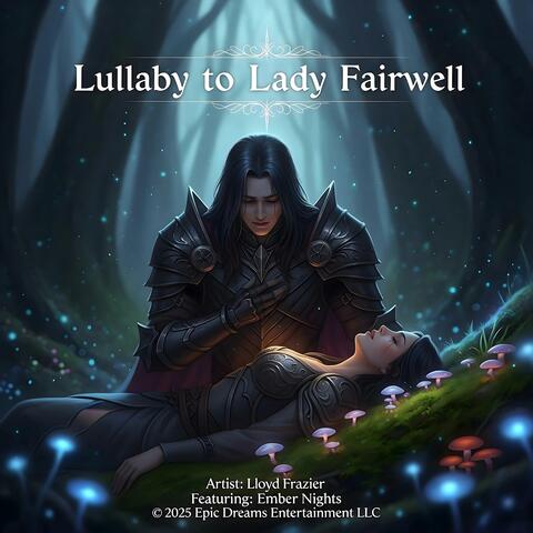 Lullaby to Lady Fairwell (feat. Ember Knights)