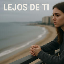 Lejos de ti