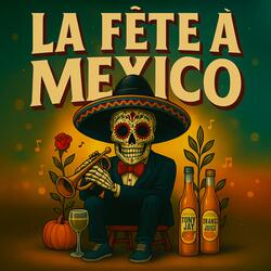 La fête à Mexico