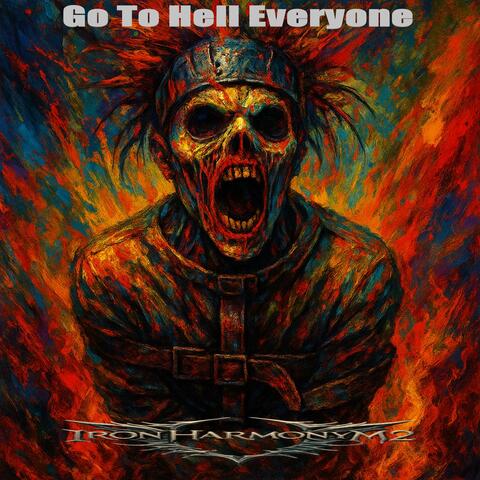 Go To Hell Everyone