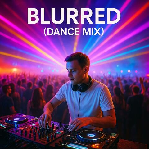 Blurred Dance Mix
