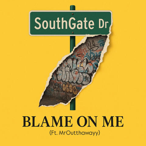 Blame on me (feat. Mr.Outthawayy)