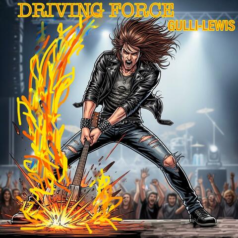 DRIVING FORCE(GULLI-LEWIS) (feat. Anthony Gulli & MARC GULLI)