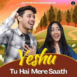 Yeshu Tu Hai Mere Saath (feat. Shawn Milton & Shanon Milton)