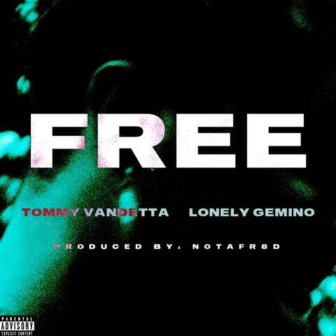 FREE (feat. Tommy Vandetta & notafr8d)