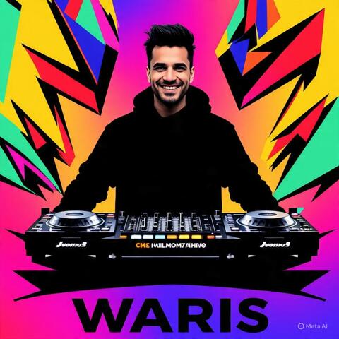 Waris no time