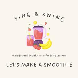 Let's Make A Smoothie