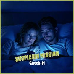 Suspicion Mission