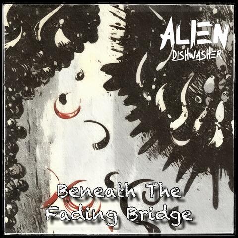 Beneath The Fading Bridge