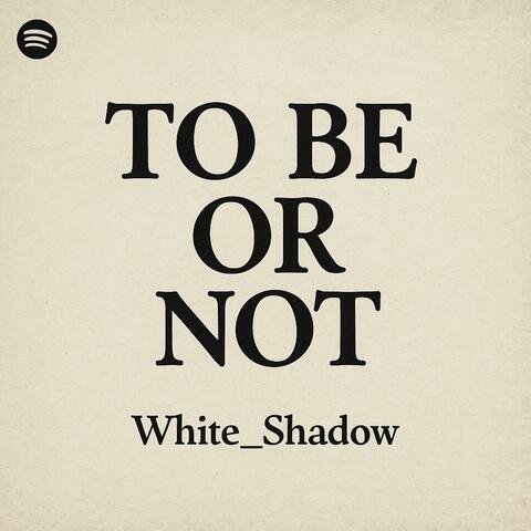 To be or not