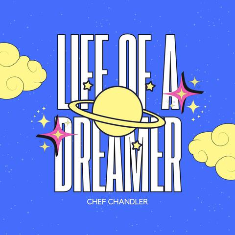 LIFE OF A DREAMER