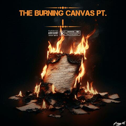 The Burning Canvas Pt. I