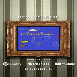 Together Again -, Pt. 2