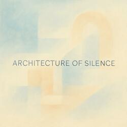 Architecture of Silence