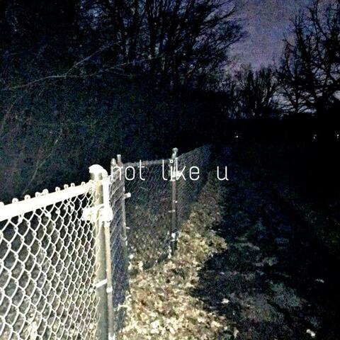 not like u