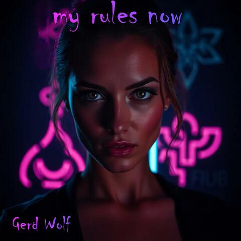 my rules now
